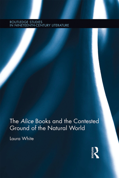Cover image for book The Alice Books and the Contested Ground of the Natural World