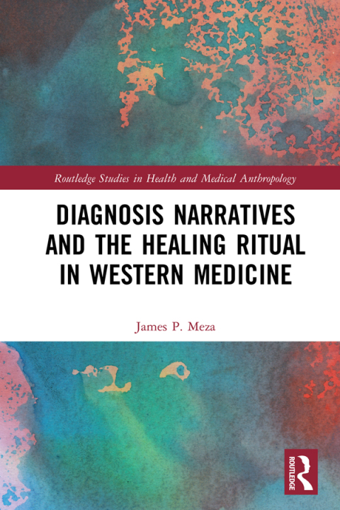 Cover image for book Diagnosis Narratives and the Healing Ritual in Western Medicine