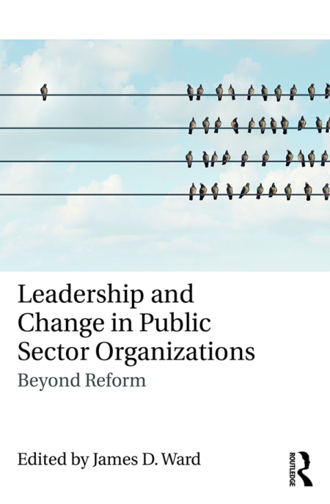 Cover image for book Leadership and Change in Public Sector Organizations