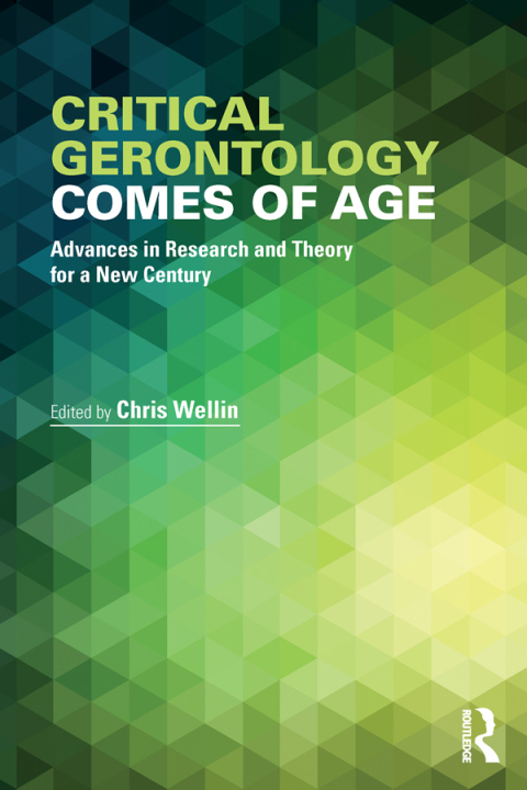 Cover image for book Critical Gerontology Comes of Age