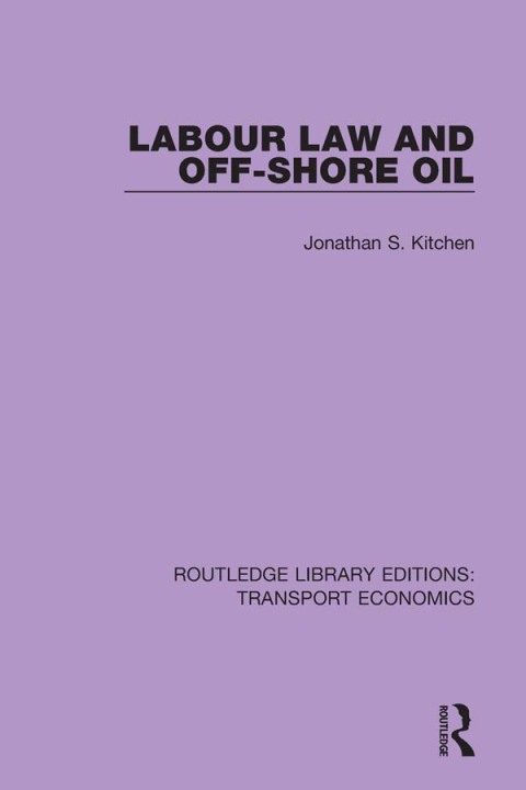 Cover image for book Labour Law and Off-Shore Oil