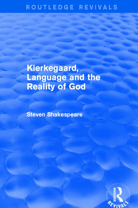 Revival: Kierkegaard, Language and the Reality of God (2001) 