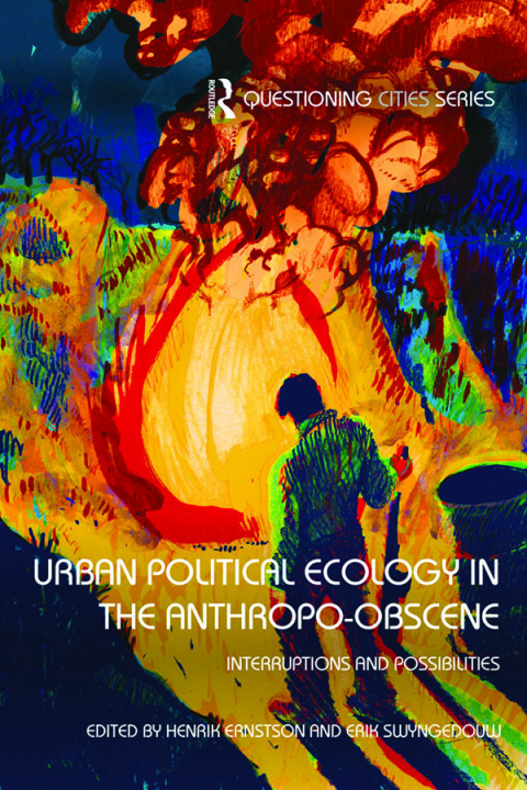 Cover image for book Urban Political Ecology in the Anthropo-obscene