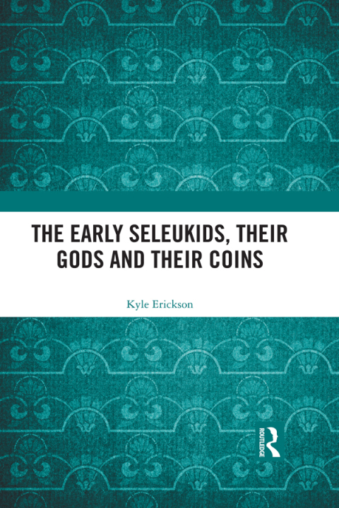 Cover image for book The Early Seleukids, their Gods and their Coins