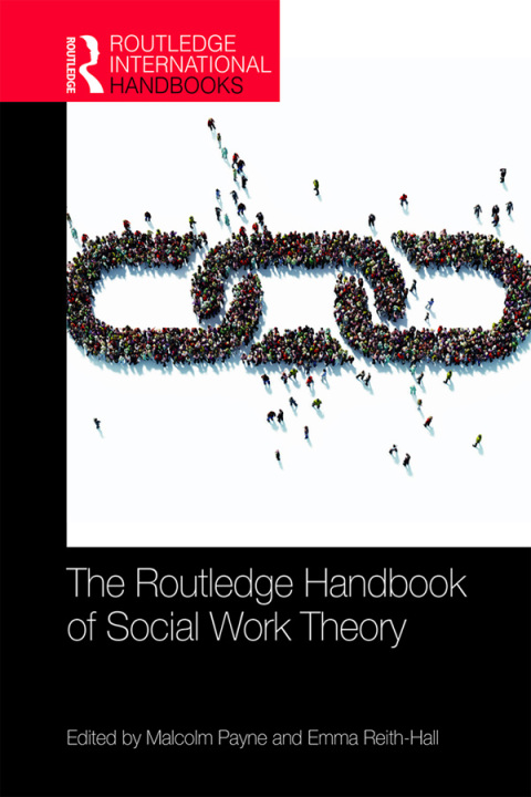 Cover image for book The Routledge Handbook of Social Work Theory