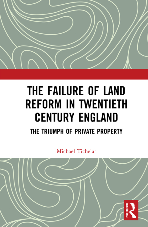 Cover image for book The Failure of Land Reform in Twentieth-Century England