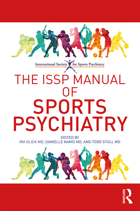 The ISSP Manual of Sports Psychiatry 