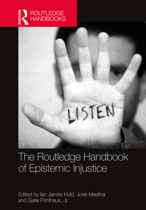 Cover image for book The Routledge Handbook of Epistemic Injustice