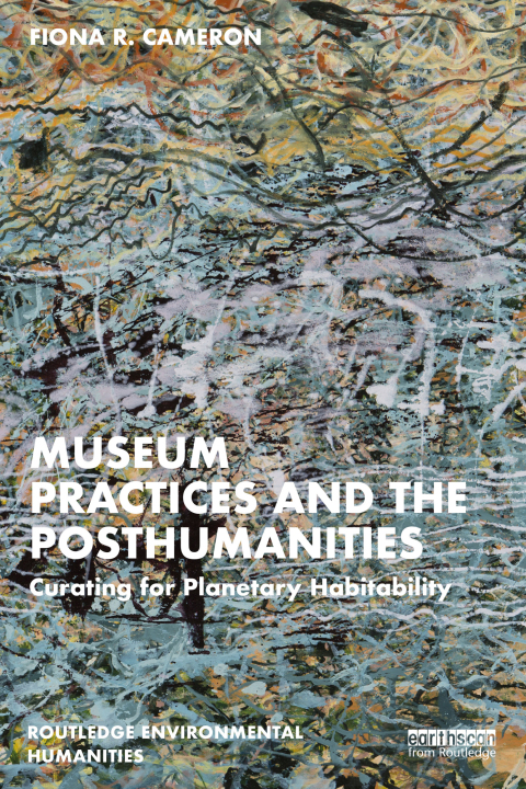 Cover image for book Museum Practices and the Posthumanities