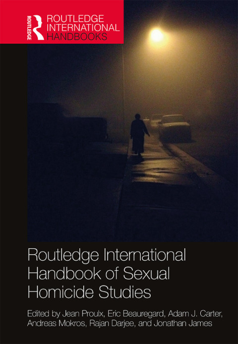 Cover image for book Routledge International Handbook of Sexual Homicide Studies