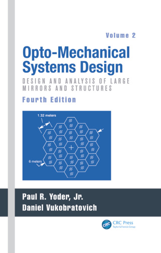 Opto-Mechanical Systems Design, Volume 2