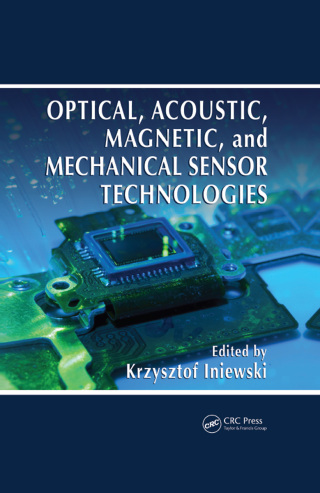 Optical, Acoustic, Magnetic, and Mechanical Sensor Technologies