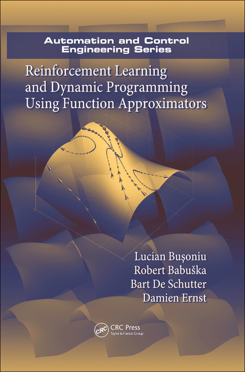 Cover image for book Reinforcement Learning and Dynamic Programming Using Function Approximators