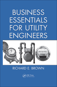 Cover image: Business Essentials for Utility Engineers 1st edition 9781439811962