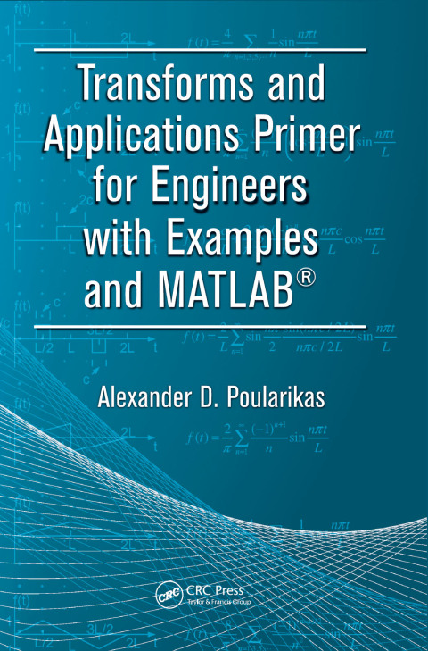 Cover image for book Transforms and Applications Primer for Engineers with Examples and MATLAB®
