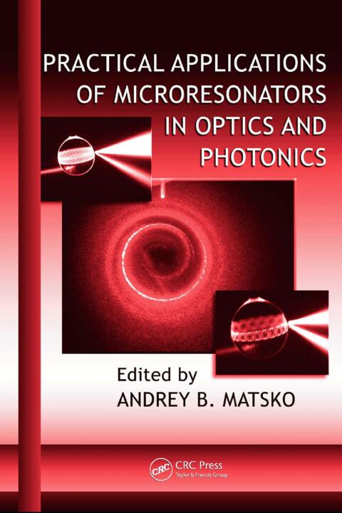 Cover image for book Practical Applications of Microresonators in Optics and Photonics