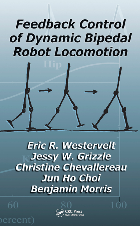 Cover image for book Feedback Control of Dynamic Bipedal Robot Locomotion
