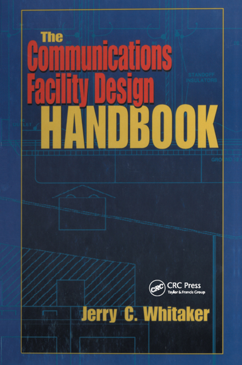 Cover image for book The Communications Facility Design Handbook