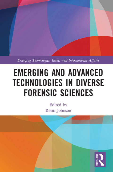 Cover image for book Emerging and Advanced Technologies in Diverse Forensic Sciences