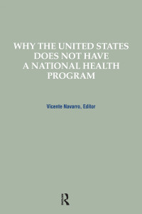 Titelbild: Why the United States Does Not Have a National Health Program 1st edition 9780895031051