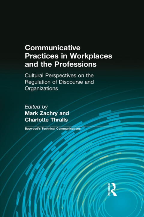Cover image for book Communicative Practices in Workplaces and the Professions