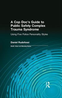 Titelbild: A Cop Doc's Guide to Public Safety Complex Trauma Syndrome 1st edition 9780895033482