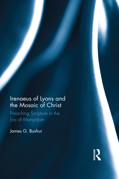 Cover image for book Irenaeus of Lyons and the Mosaic of Christ