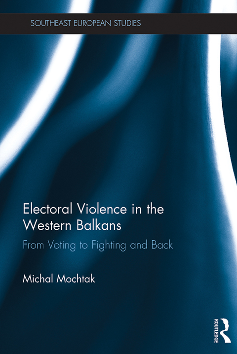 Cover image for book Electoral Violence in the Western Balkans