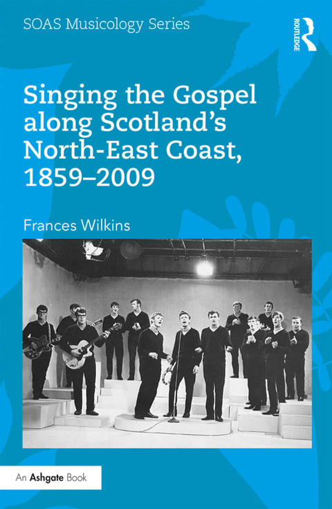 Cover image for book Singing the Gospel along Scotland’s North-East Coast, 1859–2009