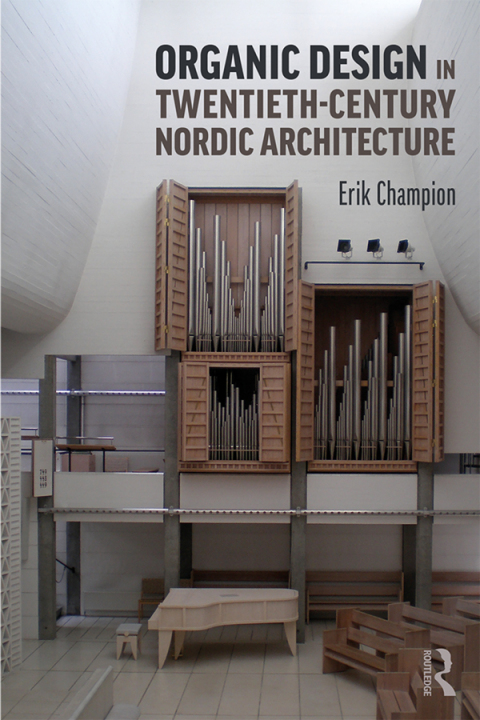 Cover image for book Organic Design in Twentieth-Century Nordic Architecture
