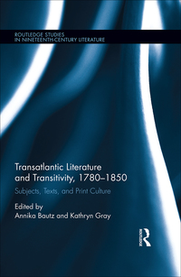 Cover image: Transatlantic Literature and Transitivity, 1780-1850 1st edition 9780367885700