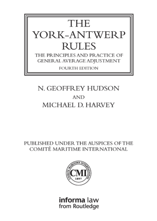 The York-Antwerp Rules: The Principles and Practice of General Average Adjustment