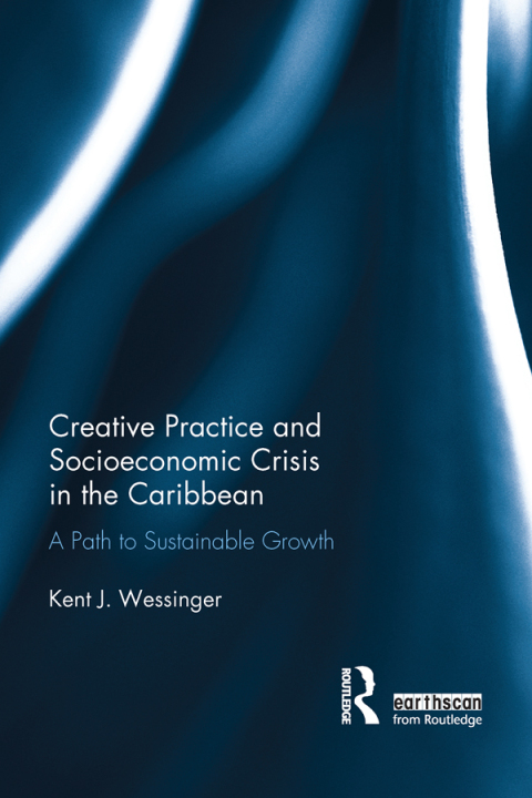 Cover image for book Creative Practice and Socioeconomic Crisis in the Caribbean