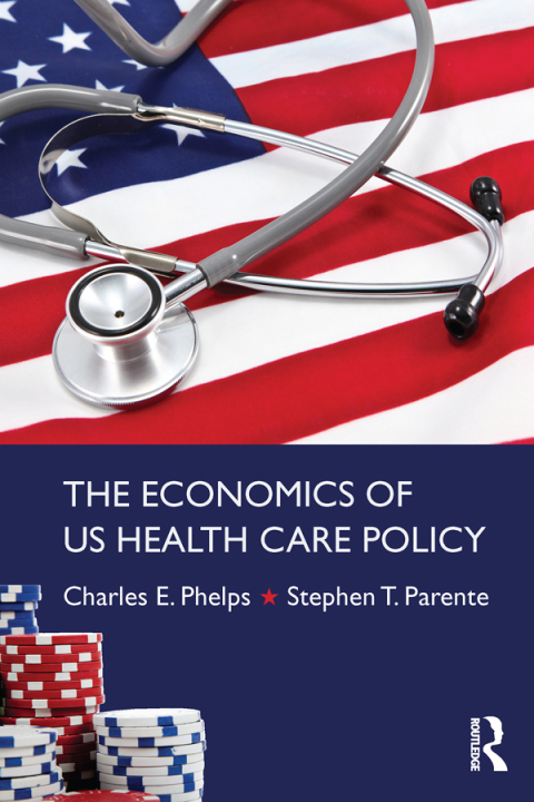 Cover image for book The Economics of US Health Care Policy