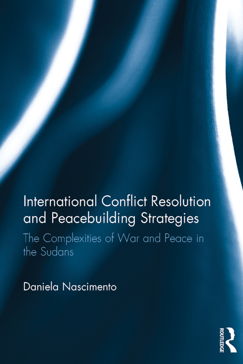 Cover image for book International Conflict Resolution and Peacebuilding Strategies