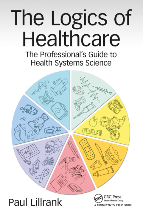 Cover image for book The Logics of Healthcare
