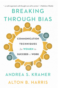 Breaking Through Bias Communication Techniques for Women to Succeed at Work