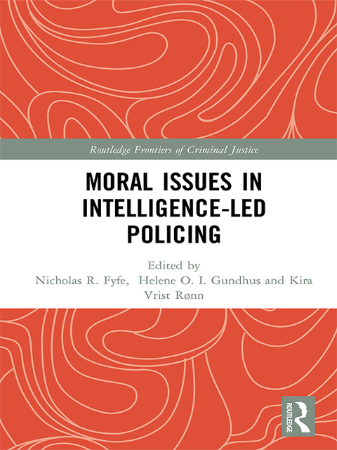 Cover image for book Moral Issues in Intelligence-led Policing