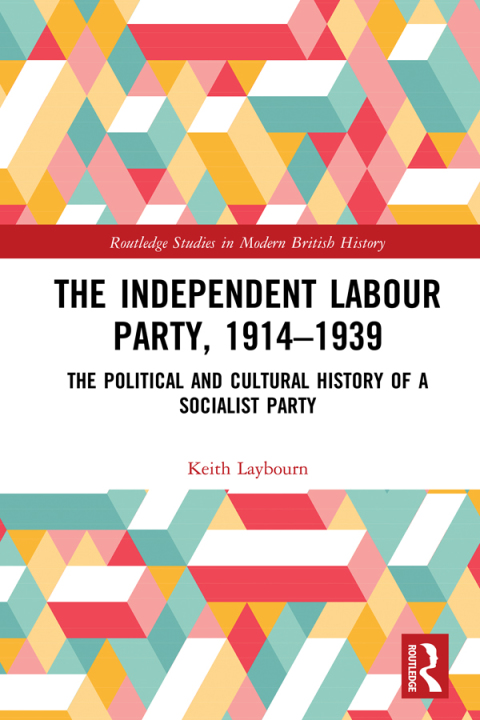 Cover image for book The Independent Labour Party, 1914-1939