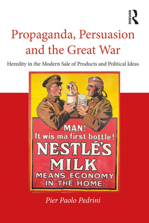 Cover image for book Propaganda, Persuasion and the Great War