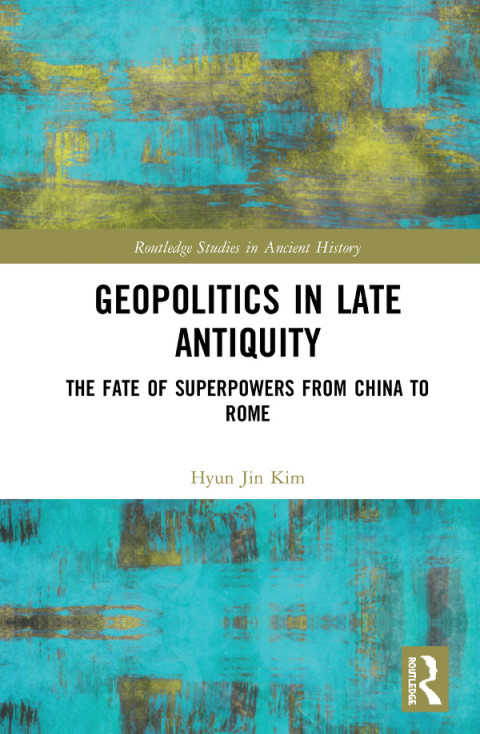 Cover image for book Geopolitics in Late Antiquity