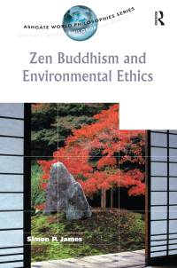 Cover image: Zen Buddhism and Environmental Ethics 1st edition 9780754613688