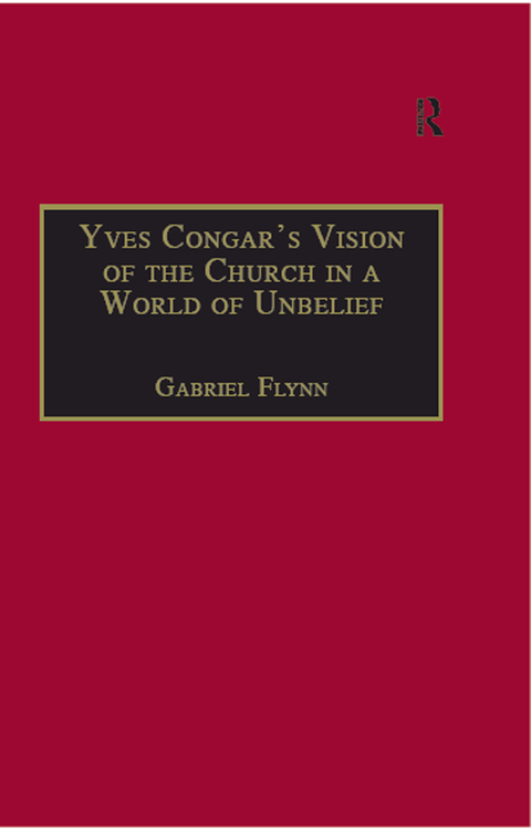 Cover image for book Yves Congar's Vision of the Church in a World of Unbelief
