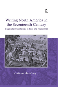 Cover image: Writing North America in the Seventeenth Century 1st edition 9780754657002
