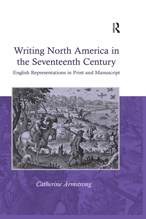 Cover image for book Writing North America in the Seventeenth Century