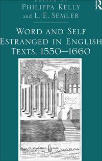 Cover image: Word and Self Estranged in English Texts, 1550–1660 1st edition 9781409400370
