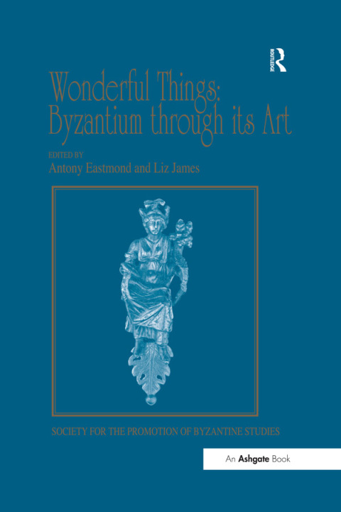 Cover image for book Wonderful Things: Byzantium through its Art