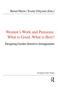 Cover image: Women's Work and Pensions: What is Good, What is Best? 1st edition 9781138467262