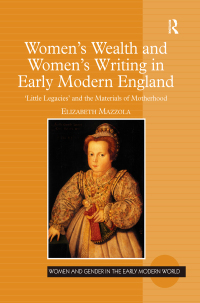 Cover image: Women's Wealth and Women's Writing in Early Modern England 1st edition 9781138276208