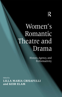 Cover image: Women's Romantic Theatre and Drama 1st edition 9780754655770